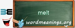 WordMeaning blackboard for melt